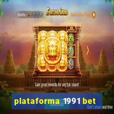 plataforma 1991 bet